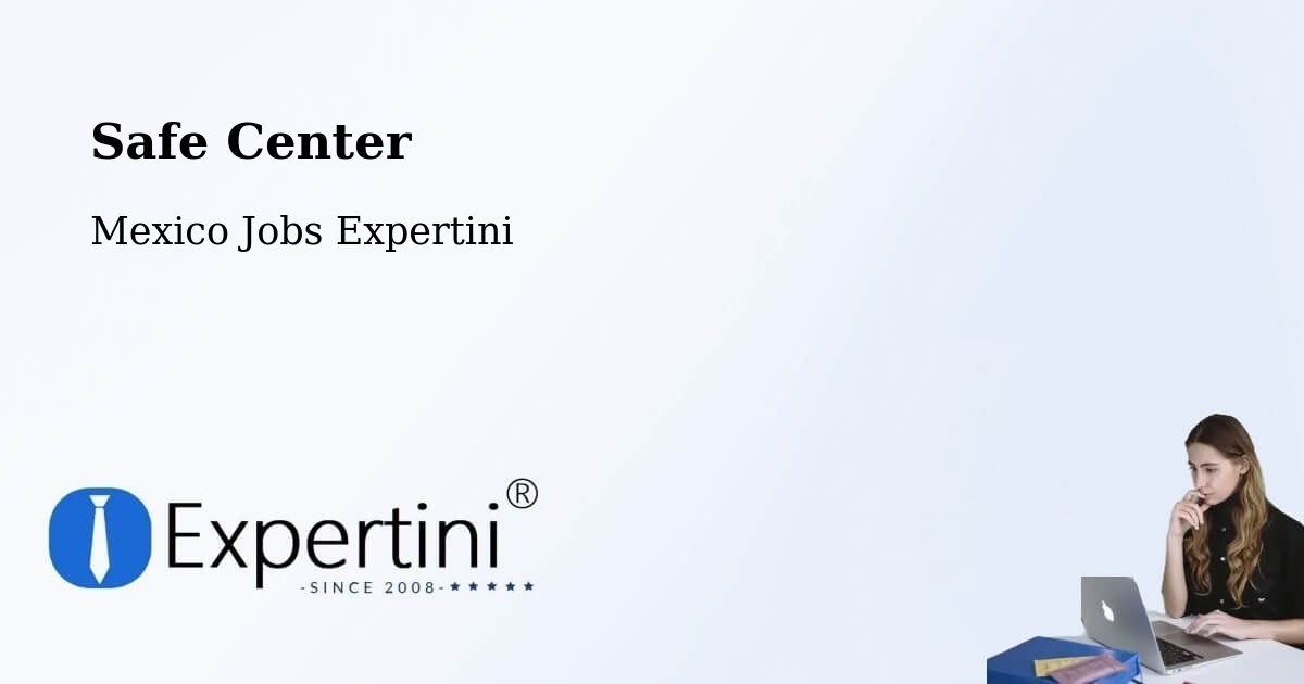 Safety Center – El Rucio - Mexico Jobs Expertini